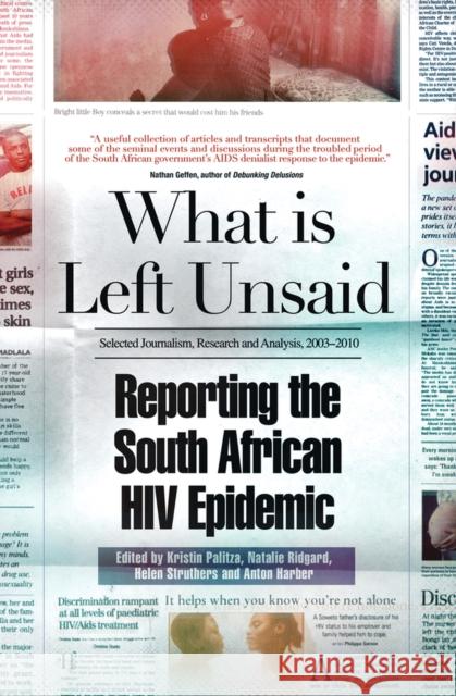 What is Left Unsaid : Reporting the South African HIV Epidemic  9781920196257  - książka