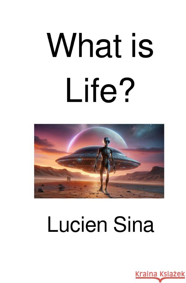 What is Life? Sina, Lucien 9783565040476 epubli - książka