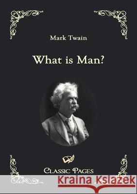 What is Man? Twain, Mark 9783867412919 Europäischer Hochschulverlag - książka