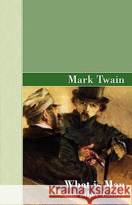 What Is Man and other Essays Twain, Mark 9781605124926 Akasha Classics - książka