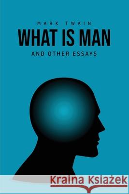 What Is Man? And Other Essays Mark Twain 9781800601666 Public Public Books - książka