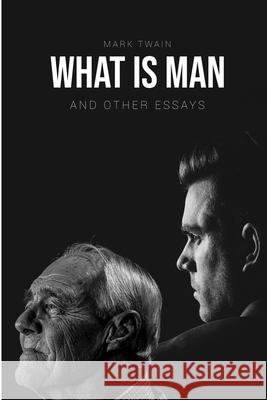 What Is Man?: And Other Essays Mark Twain 9781989631287 Omni Publishing - książka