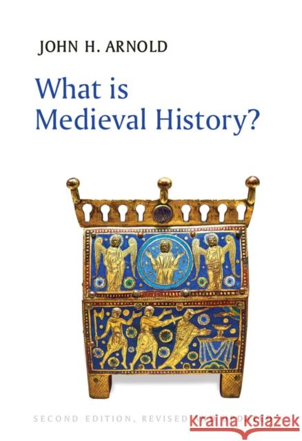 What Is Medieval History? Arnold, John H. 9781509532551 Polity Press - książka