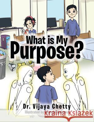 What Is My Purpose? Dr Vijaya Chetty 9781482897555 Authorsolutions (Partridge Singapore) - książka