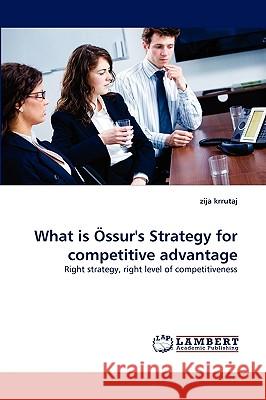 What Is Ossur's Strategy for Competitive Advantage Zija Krrutaj 9783838377360 LAP Lambert Academic Publishing - książka