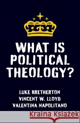 What Is Political Theology? Valentina Napolitano 9780231222150 Columbia University Press - książka