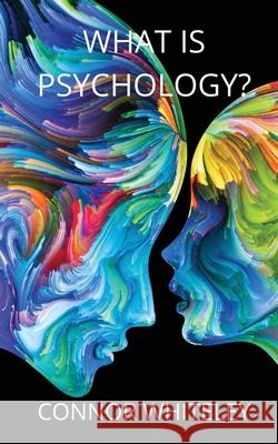 What is Psychology? Connor Whiteley 9781914081521 Cgd Publishing - książka