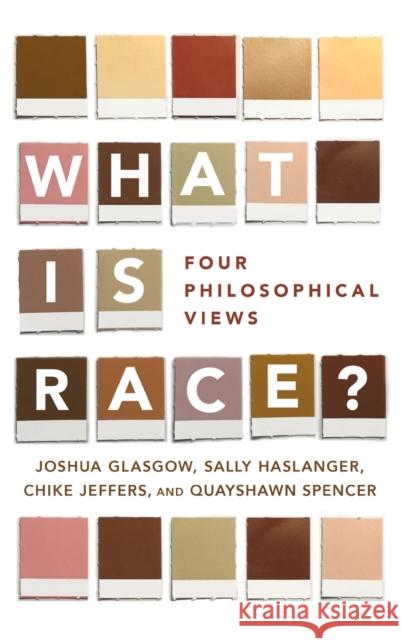 What Is Race?: Four Philosophical Views Joshua Glasgow Sally Haslanger Chike Jeffers 9780190610173 Oxford University Press, USA - książka