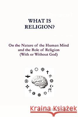 What is Religion? Richard Curtis 9780615152417 Dialectical Publishers - książka