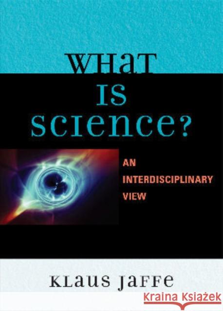 What is Science?: An Interdisciplinary Perspective Jaffe, Klaus 9780761846734 University Press of America - książka