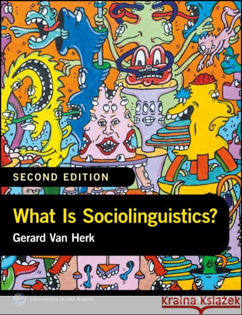 What Is Sociolinguistics? Van Herk, Gerard 9781118960745 John Wiley & Sons - książka