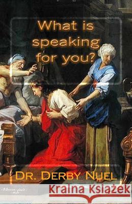 What is speaking for you? Nuel, Derby 9781511621540 Createspace - książka