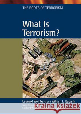 What is Terrorism? Leonard Weinberg William L. Eubank 9780791083055 Chelsea House Publications - książka
