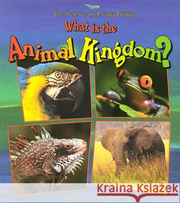 What Is the Animal Kingdom? Bobbie Kalman 9780865058897 Crabtree Publishing Company - książka