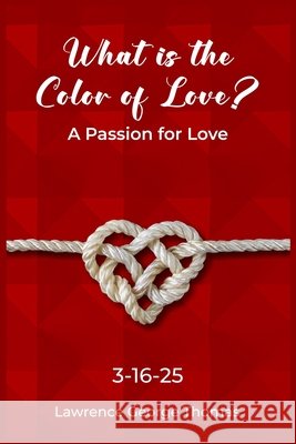 What is the Color of Love George Thomas, Lawrence 9798349649530 Lawrence George Thomas - książka