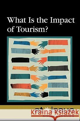 What Is the Impact of Tourism?  9780737741216 Greenhaven Press - książka