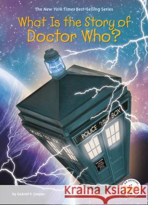 What Is the Story of Doctor Who? Gabriel P. Cooper Who Hq 9781524791070 Penguin Workshop - książka