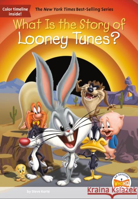 What Is the Story of Looney Tunes? Steven Korte Who Hq                                   John Hinderliter 9781524788360 Penguin Workshop - książka