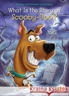 What Is the Story of Scooby-Doo? M. D. Payne Who Hq                                   Andrew Thomson 9781524788254 Penguin Workshop - książka