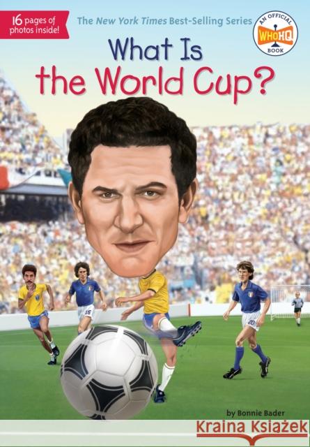 What Is the World Cup? Bonnie Bader Stephen Marchesi 9780515158212 Penguin Workshop - książka