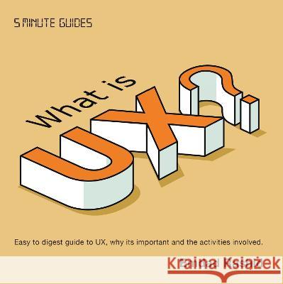 What is UX?: How UX closes the gap between a business and its customers Emdad Rashid 9781913460556 The Cloister House Press - książka