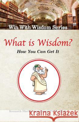 What is Wisdom?: And how can you get it? Armstrong Sr, Kenneth Shelby 9781544295466 Createspace Independent Publishing Platform - książka