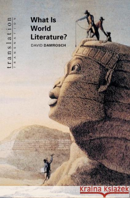 What Is World Literature? David Damrosch 9780691049861 Princeton University Press - książka