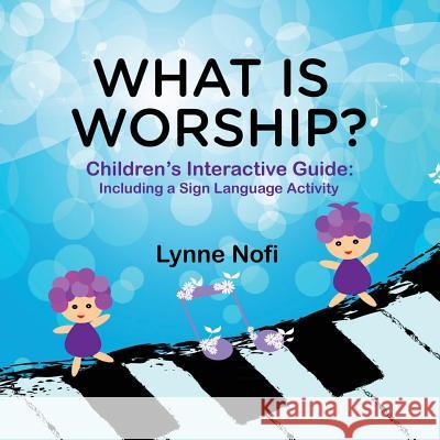 What Is Worship? Lynne Nofi 9781545630495 Xulon Press - książka