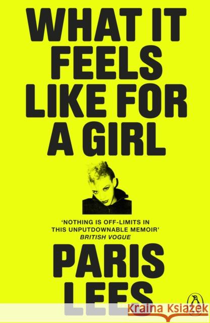 What It Feels Like for a Girl Paris Lees 9780141993089 Penguin Books Ltd - książka