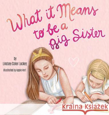 What it Means to be a Big Sister Lindsey Coker Luckey 9781733289979 Lindsey Coker Luckey - książka