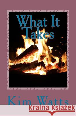 What It Takes Kim Watts 9781519781369 Createspace Independent Publishing Platform - książka