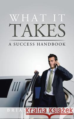 What It Takes: A Success Handbook Mawdsley, Brian 9781481789257 Authorhouse - książka