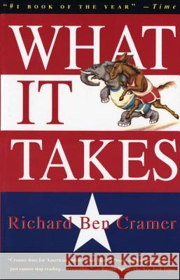 What It Takes: The Way to the White House Richard Ben Cramer 9780679746492 Vintage Books USA - książka