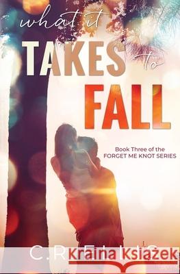 What it Takes to Fall Ellis 9781732313156 Harlex Publishing, LLC - książka