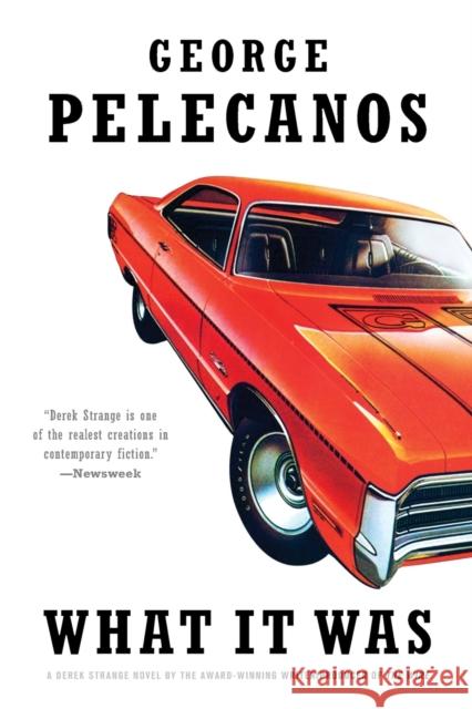 What It Was George Pelecanos 9780316209540 Reagan Arthur Books - książka