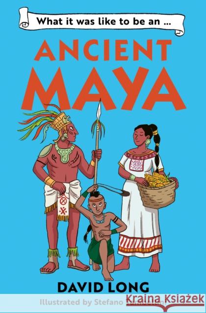 What it was like to be an Ancient Maya David Long 9781800902497 Barrington Stoke Ltd - książka