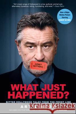 What Just Happened?: Bitter Hollywood Tales from the Front Line Art Linson 9780802143389 Grove Press - książka