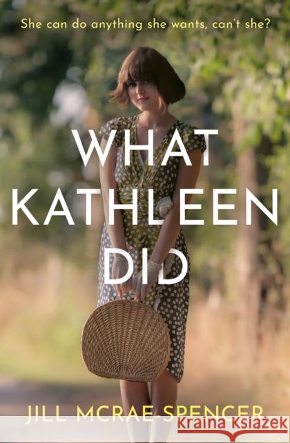 What Kathleen Did Jill McRae-Spencer 9781805145356 Troubador Publishing - książka