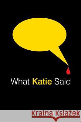 What Katie Said William Kronick 9781504920841 Authorhouse - książka