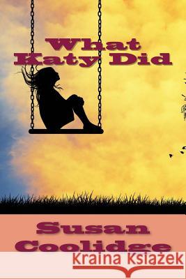 What Katy Did Susan Susa Jv Editors 9781985888371 Createspace Independent Publishing Platform - książka