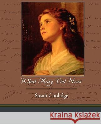 What Katy Did Next Susan Coolidge 9781438595610 Book Jungle - książka