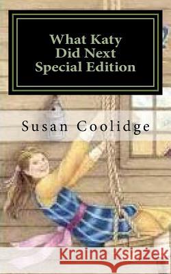 What Katy Did Next: Special Edition Susan Coolidge 9781718634145 Createspace Independent Publishing Platform - książka