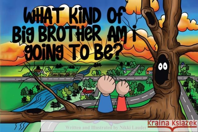 What kind of big brother am I going to be? Nikki Lauder 9781787884151 Nightingale Books - książka