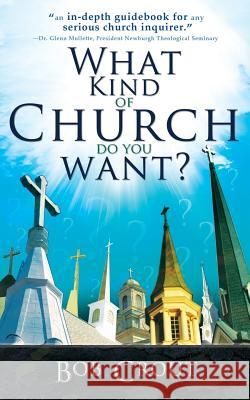What Kind of Church Do You Want? Bob Crout 9780990925095 Newburgh Press - książka