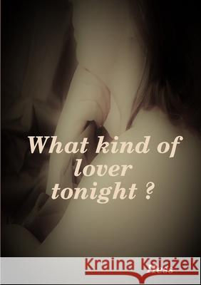 What kind of lover tonight ? Hess 9781794832640 Lulu.com - książka