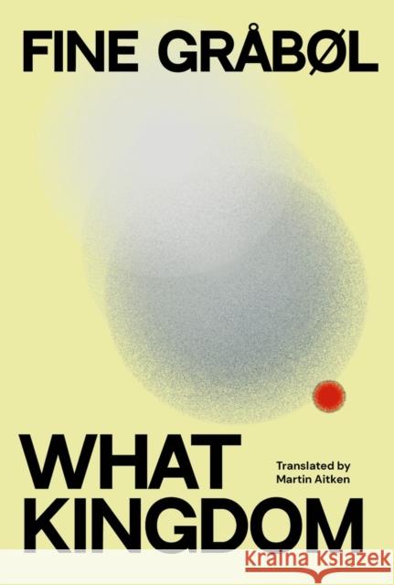 What Kingdom Fine Grabøl 9781915267276 Lolli Editions - książka