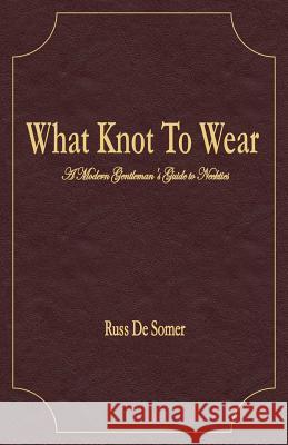 What Knot To Wear? Dunkley, Brooke 9781461135081 Createspace - książka