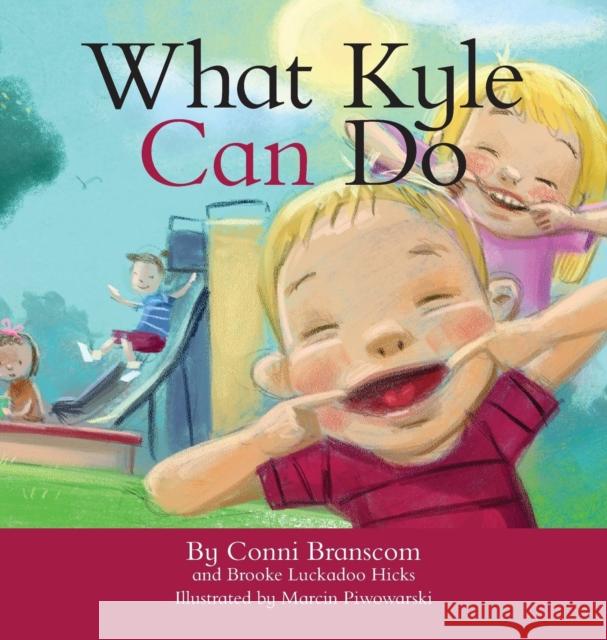 What Kyle Can Do Conni Branscom Brooke Luckadoo Hicks Marcin Piwowarski 9781943258277 Warren Publishing, Inc - książka