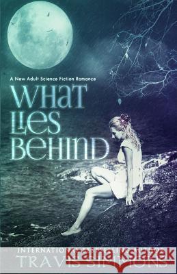 What Lies Behind Travis Simmons 9781517712525 Createspace - książka