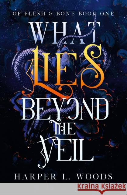 What Lies Beyond the Veil: your next fantasy romance obsession! (Of Flesh and Bone) Harper L. Woods 9781399711685 Hodder & Stoughton - książka